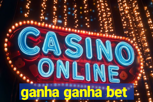 ganha ganha bet